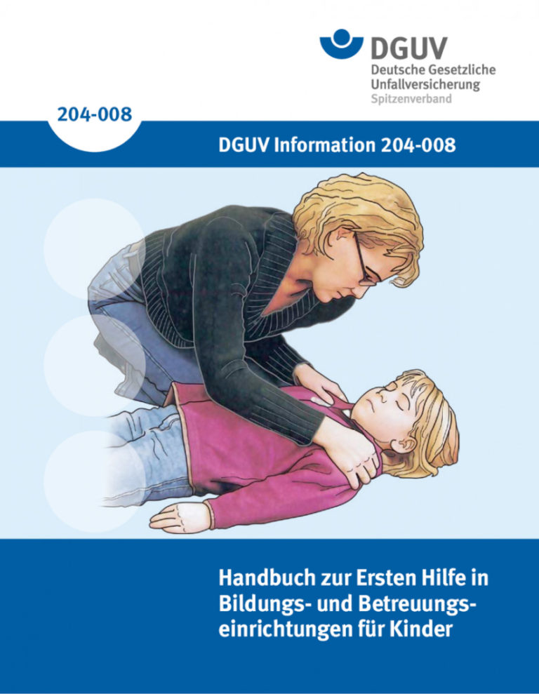 DGUV INformationen – Das Handbuch zur Ersten Hilfe in-Bildungs und Betreuungseinrichtungen für Kinder